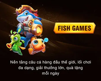 Bắn cá và Nổ hũ cực đỉnh